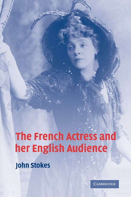 Front cover_The French Actress and her English Audience