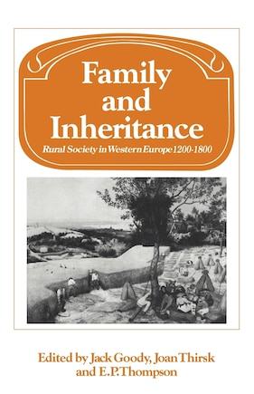 Family and Inheritance: Rural Society in Western Europe, 1200–1800