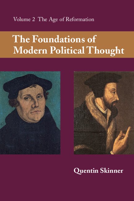 Front cover_The Foundations of Modern Political Thought: Volume 2, The Age of Reformation
