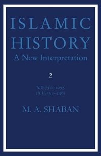 Couverture_Islamic History: Volume 2, AD 750–1055 (AH 132–448)