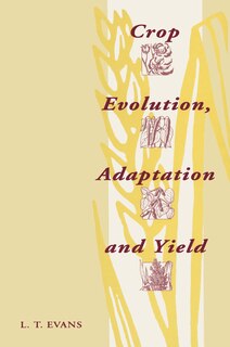 Couverture_Crop Evolution, Adaptation And Yield