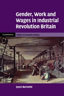 Couverture_Gender, Work and Wages in Industrial Revolution Britain