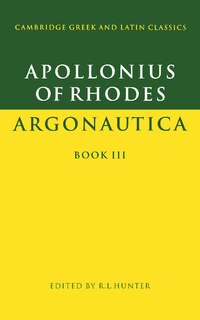 Front cover_Apollonius Of Rhodes: Argonautica Book Iii