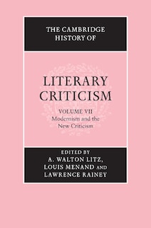 Couverture_The Cambridge History of Literary Criticism: Volume 7, Modernism and the New Criticism