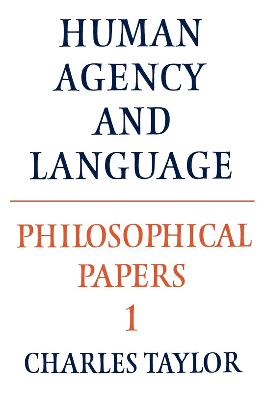 Front cover_Philosophical Papers: Volume 1, Human Agency and Language