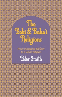 Front cover_The Babi And Baha'i Religions