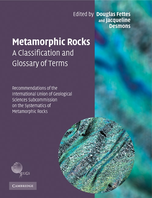 Front cover_Metamorphic Rocks: A Classification and Glossary of Terms