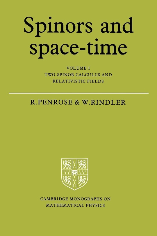 Front cover_Spinors and Space-Time: Volume 1, Two-Spinor Calculus and Relativistic Fields