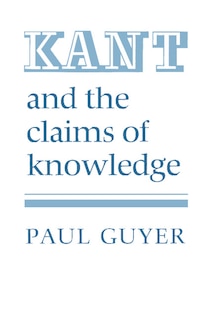 Front cover_Kant And The Claims Of Knowledge