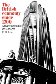 Front cover_The British Economy Since 1700: A Macroeconomic Perspective