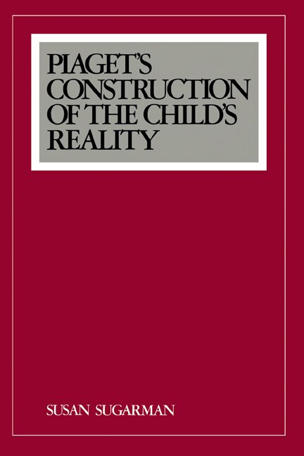 Front cover_Piaget's Construction Of The Child's Reality