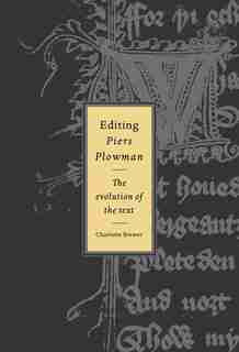 Editing Piers Plowman: The Evolution of the Text by Charlotte Brewer