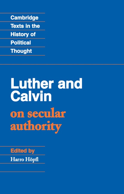 Couverture_Luther And Calvin On Secular Authority