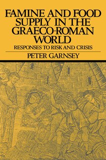 Couverture_Famine and Food Supply in the Graeco-Roman World