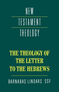 Front cover_The Theology Of The Letter To The Hebrews
