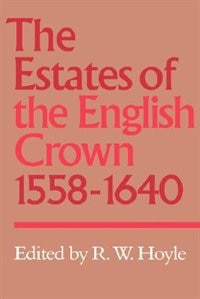 Front cover_The Estates of the English Crown, 1558–1640