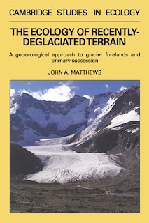 Front cover_The Ecology of Recently-deglaciated Terrain