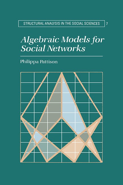Front cover_Algebraic Models for Social Networks