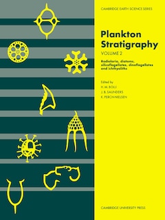 Front cover_Plankton Stratigraphy: Volume 2, Radiolaria, Diatoms, Silicoflagellates, Dinoflagellates and Ichthyoliths