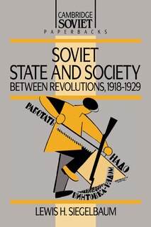 Couverture_Soviet State and Society between Revolutions, 1918–1929