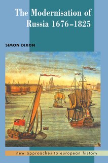 Front cover_The Modernisation of Russia, 1676–1825
