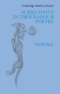 Front cover_Subjectivity in Troubadour Poetry