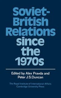 Front cover_Soviet-British Relations since the 1970s