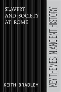 Couverture_Slavery And Society At Rome