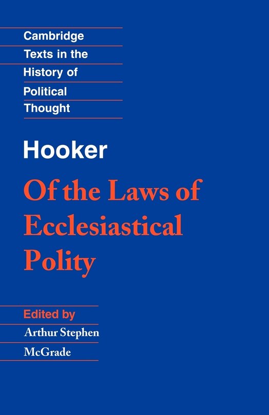 Hooker: Of The Laws Of Ecclesiastical Polity