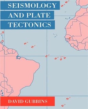 Seismology And Plate Tectonics