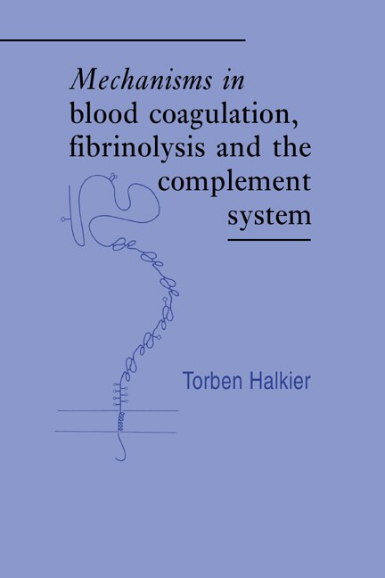 Couverture_Mechanisms in Blood Coagulation, Fibrinolysis and the Complement System