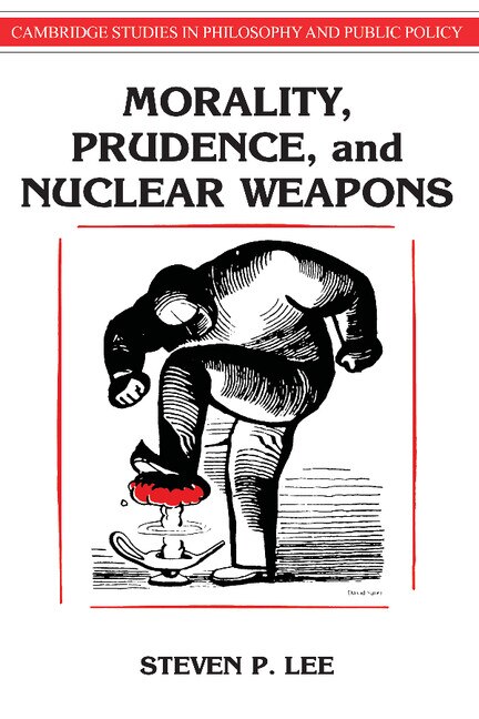 Couverture_Morality, Prudence, And Nuclear Weapons