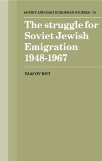 Front cover_The Struggle for Soviet Jewish Emigration, 1948–1967