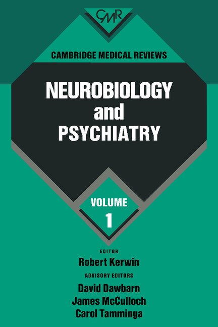 Front cover_Cambridge Medical Reviews: Neurobiology and Psychiatry: Volume 1