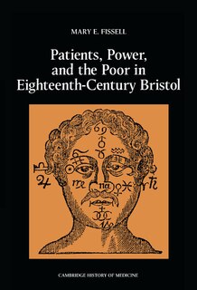 Couverture_Patients, Power And The Poor In Eighteenth-century Bristol