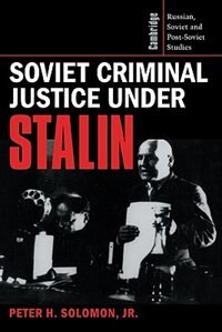Front cover_Soviet Criminal Justice Under Stalin