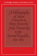 Couverture_A Bibliography of Salon Criticism in Paris from the July Monarchy to the Second Republic, 1831–1851: Volume 2