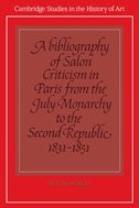 Couverture_A Bibliography of Salon Criticism in Paris from the July Monarchy to the Second Republic, 1831–1851: Volume 2