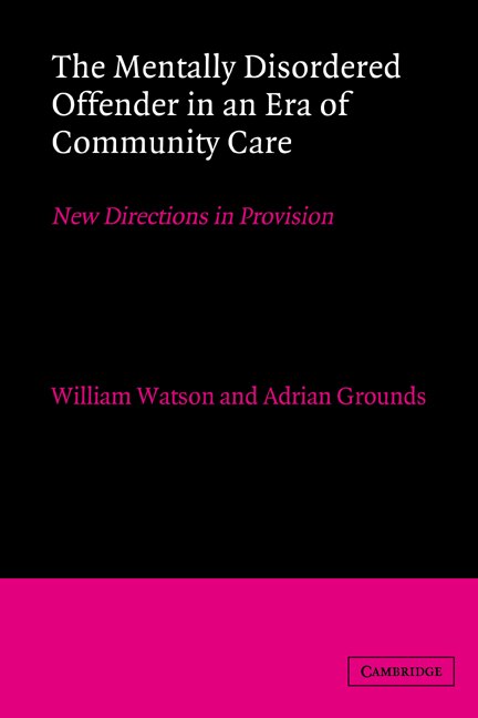 Front cover_The Mentally Disordered Offender in an Era of Community Care