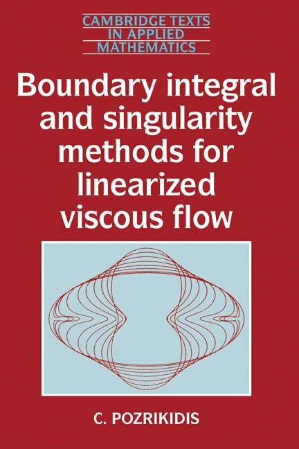 Front cover_Boundary Integral And Singularity Methods For Linearized Viscous Flow