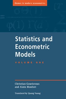 Couverture_Statistics and Econometric Models: Volume 1, General Concepts, Estimation, Prediction and Algorithms