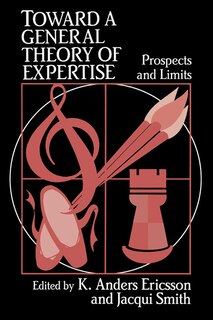 Front cover_Toward a General Theory of Expertise