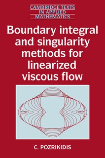 Front cover_Boundary Integral And Singularity Methods For Linearized Viscous Flow