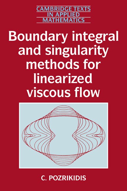 Front cover_Boundary Integral And Singularity Methods For Linearized Viscous Flow