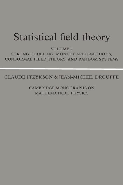 Front cover_Statistical Field Theory: Volume 2, Strong Coupling, Monte Carlo Methods, Conformal Field Theory and Random Systems