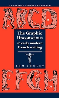 Front cover_The Graphic Unconscious in Early Modern French Writing