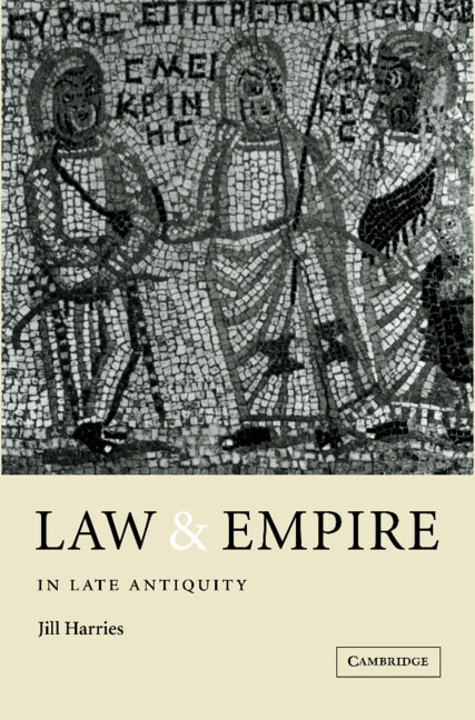 Couverture_Law and Empire in Late Antiquity