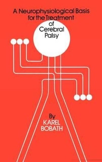 Couverture_A Neurophysiological Basis For The Treatment Of Cerebral Palsy