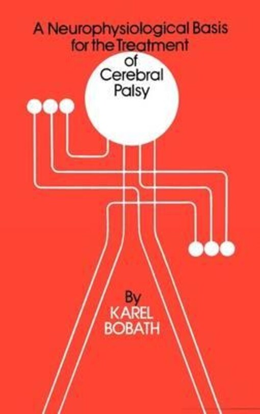 Couverture_A Neurophysiological Basis For The Treatment Of Cerebral Palsy
