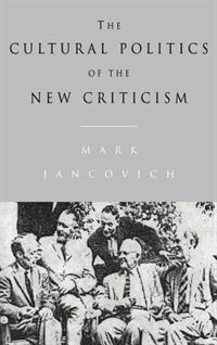 Front cover_The Cultural Politics of the New Criticism